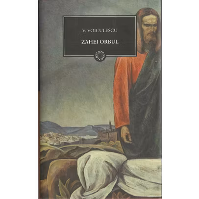 Vasile Voiculescu - Zahei orbul