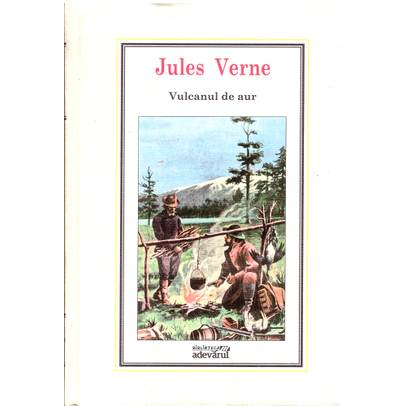 Jules Verne - Vulcanul de aur