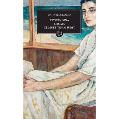 Zaharia Stancu - Costandina. Uruma. Ce mult te-am iubit