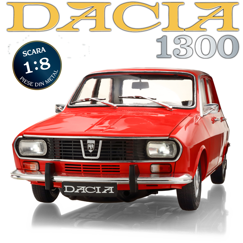 DACIA 1300 EAGLEMOSS numerele de aparitie 1 si 2