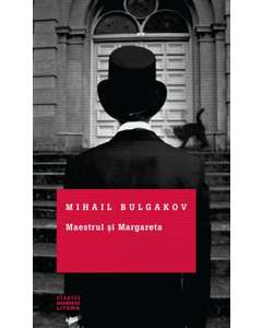 Mihail Bulgakov - Maestrul si Margareta