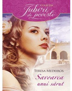 Teresa Medeiros - Savoarea unui sarut