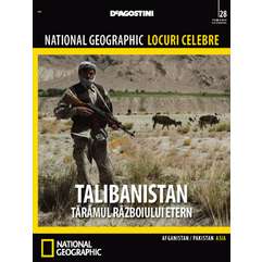National Geographic Locuri Celebre nr.28 - Talibanistan