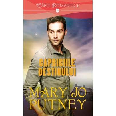 Mary Jo Putney - Capriciile destinului