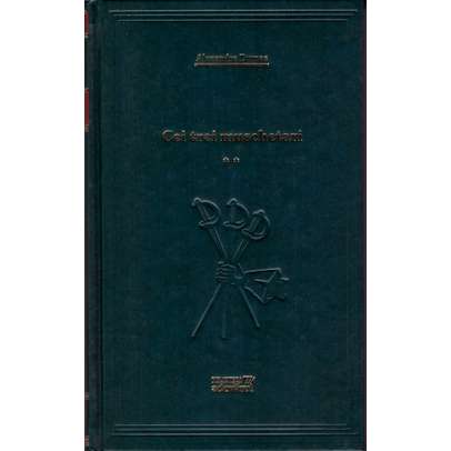 Alexandre Dumas - Cei trei muschetari Vol. 2 - Biblioteca Adevarul