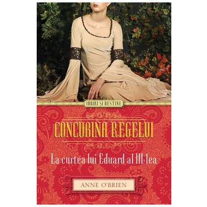 Anne O Brien - Concubina Regelui 