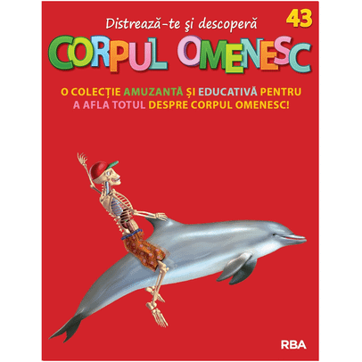 Distreaza-te si descopera corpul omenesc Nr. 43 - ed. 2024