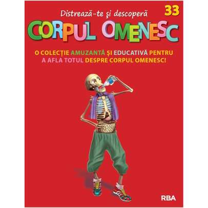 Distreaza-te si descopera corpul omenesc Nr. 33 - ed. 2024