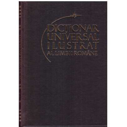 Dictionar universal ilustrat al limbii romane Vol. 1