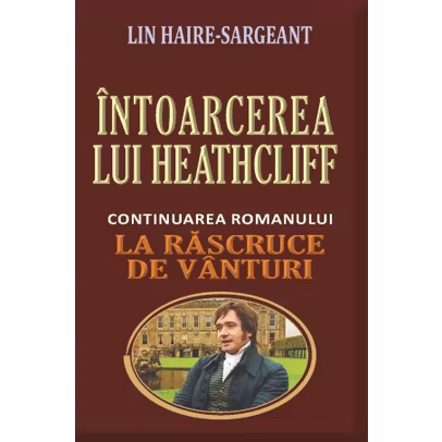 Lin Haire-Sargeant - Intoarcerea lui Heathcliff