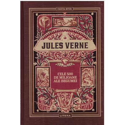 Jules Verne Editie de colectie Nr.18 - Cele 500 de milioane ale Begumei