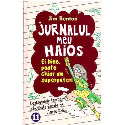 Jim Benton - Jurnalul meu haios, vol. 11 - Ei bine, poate chiar am superputeri