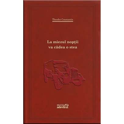 Theodor Constantin - La miezul noptii va cadea o stea