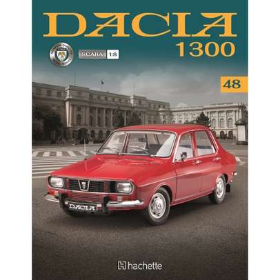 Macheta construibila Dacia 1300 scara 1:8 Hachette - Nr.48 - revista