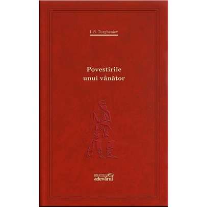 I.S.Turgheniev - Povestirile unui vanator