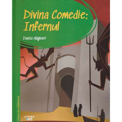 Prima mea biblioteca Nr.07 - Divina comedie: Infernul