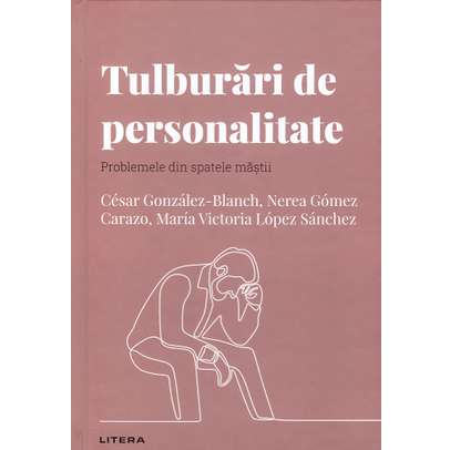 Descopera Psihologia nr.29 - Tulburari de personalitate