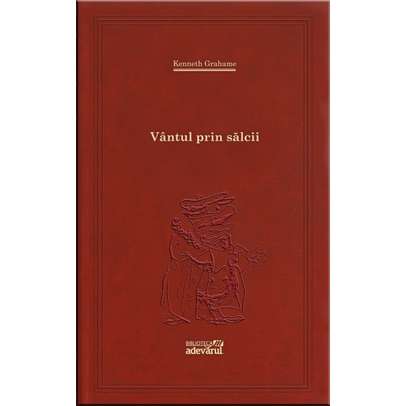 Kenneth Grahame - Vantul prin salcii
