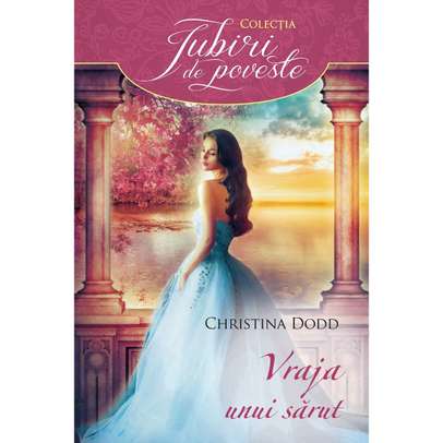 Christina Dodd - Vraja unui sarut